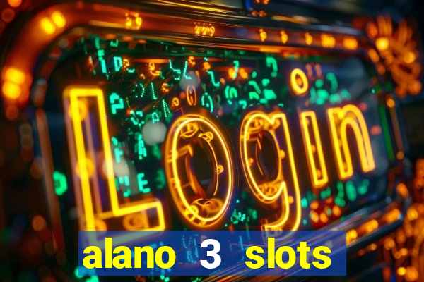 alano 3 slots dinheiro de verdade